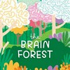 The brain forest / by Sandhya Menon.