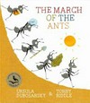 The march of the ants / by Ursula Dubosarsky.