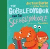 The Gobbledygook and the Scribbledynoodle / by Justine Clarke and Arthur Baysting.