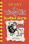 Diary of a wimpy kid : Double down / by Jeff Kinney.