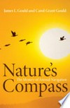 Nature's compass : the mystery of animal navigation / by James L. Gould and Carol Grant Gould.
