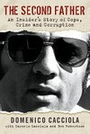 The second father : an insider's story of cops, crime and corruption / Domenico Cacciola with Carmelo Cacciola and Ben Robertson.