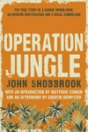 Operation Jungle / by John Shobbrook.