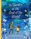 The garden at the end of the world / by Cassy Polimeni & Briony Stewart