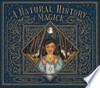A natural history of magick / compiled by Poppy David.