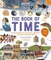 The book of time : adventure in the past, present future and beyond / by Clive Gifford.