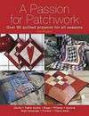 A passion for patchwork : over 100 quilted projects for all seasons / by Lise Bergene.