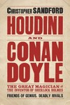 Houdini and Conan Doyle / by Christopher Sandford.