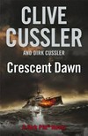 Crescent dawn / by Clive Cussler and Dirk Cussler.