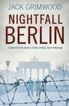 Nightfall Berlin / by Jack Grimwood.