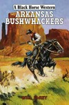 Arkansas bushwackers / by Will DuRey.