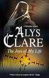 The joys of my life / by Alys Clare.