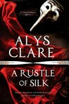 A rustle of silk / by Alys Clare.