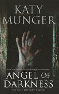 Angel of darkness / by Katy Munger.