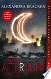 In the afterlight: The Darkest Minds Series, Book 3. Alexandra Bracken.