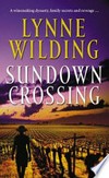 Sundown crossing / by Lynne Wilding.