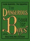 The Dangerous book for boys: Australian edition / by Conn Iggulden, Hal Iggulden ; foreword by John Doyle.
