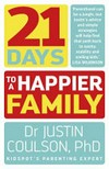21 days to a happier family / by Justin Coulson.