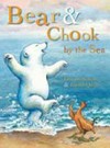 Bear and Chook by the sea / by Lisa Shanahan and Emma Quay.