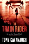 The Train Rider / by Tony Cavanaugh.
