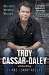 Things I carry around / by Troy Cassar-Daley with Tom Gilling.