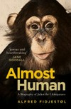 Almost human : a biography of Julius the chimpanzee / by Alfred Fidjestøl ; translated by Becky L. Crook.