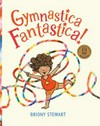 Gymnastica Fantastica! / by Briony Stewart