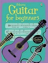 Guitar for beginners / Minna Lacey ; illustrated by Candice Whatmore and Lizzie Barber.