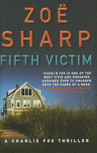 Fifth victim / by Zoe Sharp.