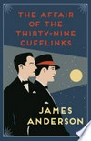 The affair of the thirty-nine cufflinks