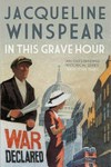 In this grave hour : a Maisie Dobbs novel / by Jacqueline Winspear.