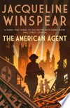 The american agent: Maisie dobbs series, book 15. Jacqueline Winspear.