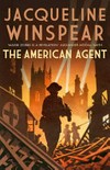 The American agent : a Maisie Dobbs novel / by Jacqueline Winspear.