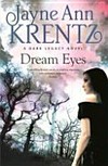 Dream eyes / by Jayne Ann Krentz.