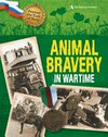 Animal bravery in wartime / by Peter Hicks.