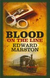 Blood on the line / by Edward Marston.
