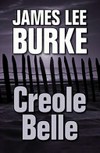Creole belle / by James Lee Burke.