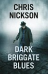 Dark briggate blues / by Chris Nickson.