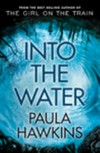 Into the water / by Paula Hawkins.