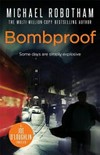 Bombproof / by Michael Robotham.