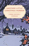 Another little Christmas murder / by Lorna Nicholl Morgan.