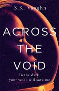 Across the void / by S.K. Vaughn.