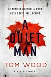 A quiet man / by Tom Wood