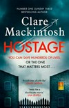 Hostage / by Clare Mackintosh.