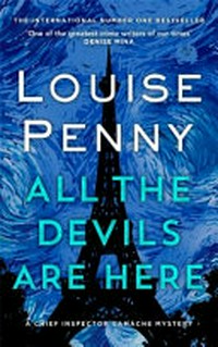 All the devils are here / by Louise Penny.