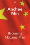Becoming Madame Mao : a novel / by Anchee Min.