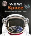 Space : a book of extraordinary facts / by Carole Stott.