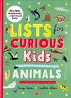 Lists for curious kids : animals / by Tracey Turner and Caroline Selmes.