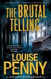 The Brutal telling / by Louise Penny.