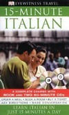 15-minute Italian: a complete course Francesca Logi.
